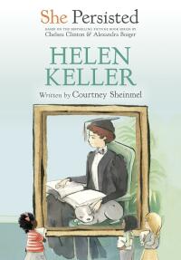 Cover image: She Persisted: Helen Keller 9780593115695