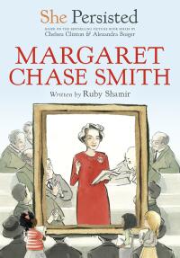 Cover image: She Persisted: Margaret Chase Smith 9780593115909