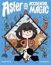 Cover image: Aster and the Accidental Magic 9780593118849