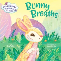 Cover image: Mindfulness Moments for Kids: Bunny Breaths 9780593119853