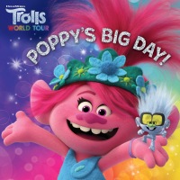 Cover image: Poppy's Big Day! (DreamWorks Trolls World Tour) 1st edition 9780593122358