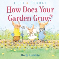 Cover image: Toot & Puddle: How Does Your Garden Grow? 9780593124666