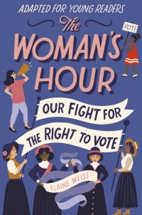Cover image: The Woman's Hour (Adapted for Young Readers) 9780593125182