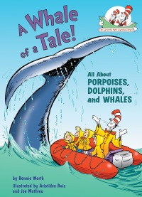 Cover image: A Whale of a Tale! All About Porpoises, Dolphins, and Whales 9780375822797