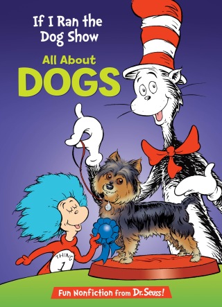 Cover image: If I Ran the Dog Show: All About Dogs 9780375866821