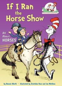 Cover image: If I Ran the Horse Show: All About Horses 9780375866838