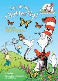 Cover image: My, Oh My--A Butterfly! All About Butterflies 9780375828829