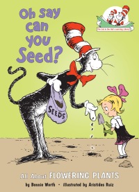 Cover image: Oh Say Can You Seed? All About Flowering Plants 9780375810954