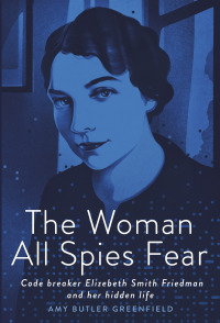 Cover image: The Woman All Spies Fear 9780593127193