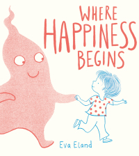 Cover image: Where Happiness Begins 9780593127704