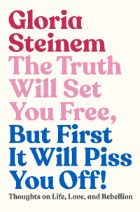 Cover image: The Truth Will Set You Free, But First It Will Piss You Off! 9780593132685