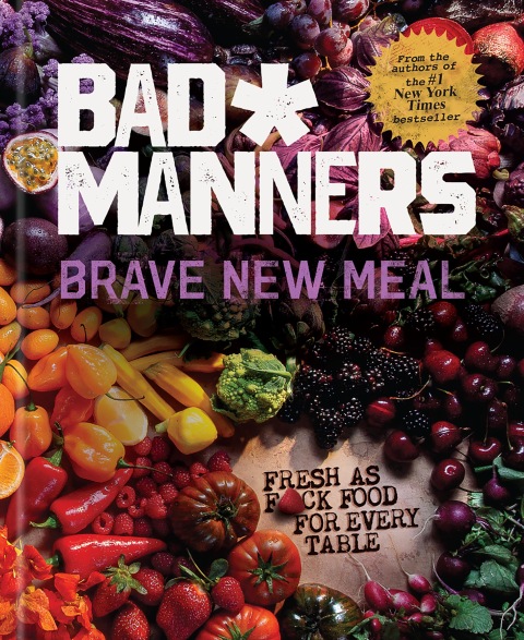 Brave New Meal: Fresh as F*ck Food for Every Table: A Vegan Cookbook - FULL INSTANT DOWNLOAD | PDF DOCX EPUB