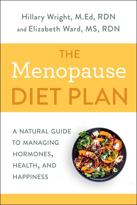 The Menopause Diet Plan: A Natural Guide to Managing Hormones, Health, and Happiness - FULL INSTANT DOWNLOAD | PDF DOCX EPUB