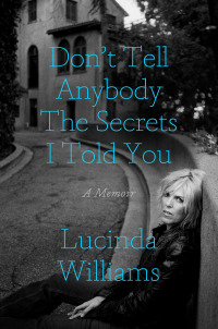 Cover image: Don't Tell Anybody the Secrets I Told You 9780593136492