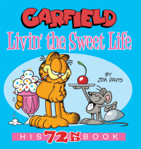 Cover image: Garfield Livin' the Sweet Life 9780593156469