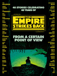 Cover image: From a Certain Point of View: The Empire Strikes Back (Star Wars) 9780593157749