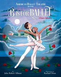 Cover image: B Is for Ballet: A Dance Alphabet (American Ballet Theatre) 9780593180945