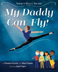 Cover image: My Daddy Can Fly! (American Ballet Theatre) 9780593180976