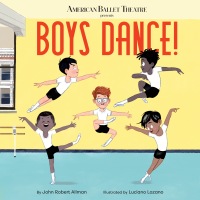 Cover image: Boys Dance! (American Ballet Theatre) 9780593181140