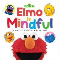 Cover image: Elmo Is Mindful (Sesame Street) 1st edition 9780593182161