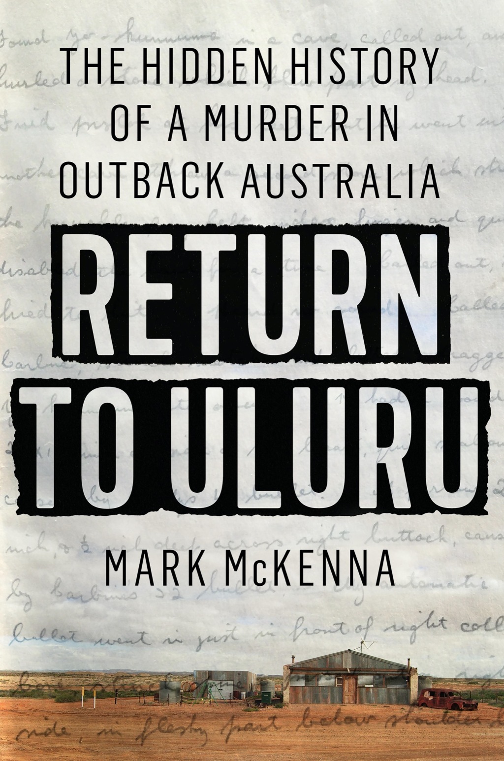 Return to Uluru The Hidden History of a Murder in Outback Australia