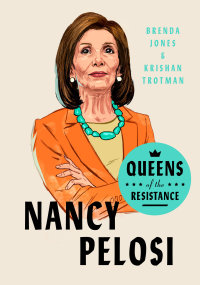 Cover image: Queens of the Resistance: Nancy Pelosi 9780593189887