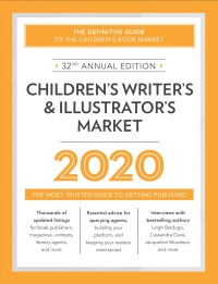 Cover image: Children's Writer's & Illustrator's Market 2020 9781440301230