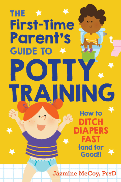 The First-Time Parent's Guide to Potty Training: How to Ditch Diapers Fast (and for Good!) - FULL INSTANT DOWNLOAD | PDF DOCX EPUB