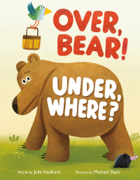 Cover image: Over, Bear! Under, Where? 9780593203552