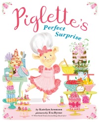 Cover image: Piglette's Perfect Surprise 9780593204535