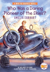 Cover image: Who Was a Daring Pioneer of the Skies?: Amelia Earhart 9780593224656