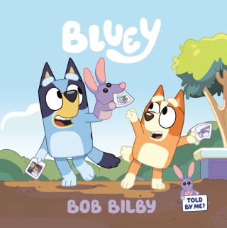 Cover image: Bluey: Bob Bilby 9780593224595