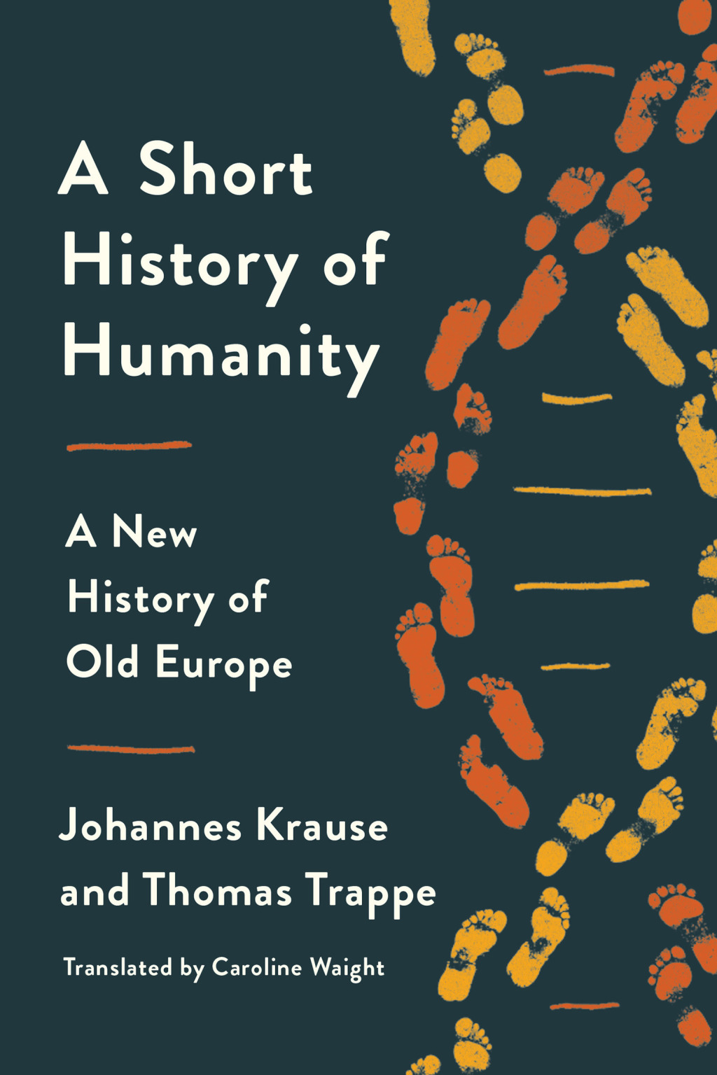 A Short History of Humanity A New History of Old Europe