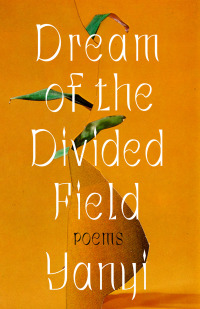 Cover image: Dream of the Divided Field 9780593230992