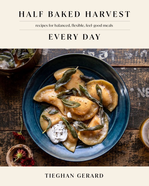 Half Baked Harvest Every Day: Recipes for Balanced, Flexible, Feel-Good Meals: A Cookbook - FULL INSTANT DOWNLOAD | PDF DOCX EPUB