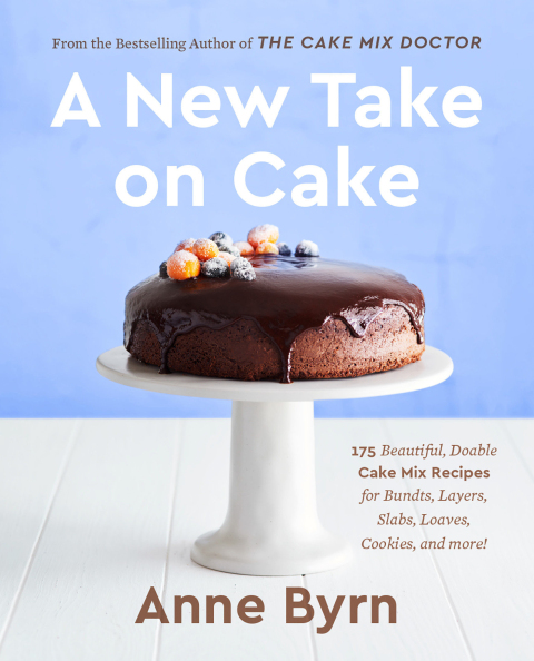 A New Take on Cake: 175 Beautiful, Doable Cake Mix Recipes for Bundts, Layers, Slabs, Loaves, Cookies, and More! A Baking Book - FULL INSTANT DOWNLOAD | PDF DOCX EPUB