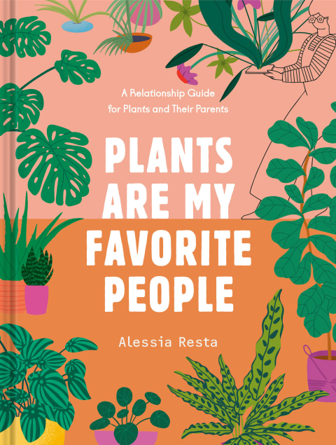 Plants Are My Favorite People: A Relationship Guide for Plants and Their Parents - FULL INSTANT DOWNLOAD | PDF DOCX EPUB