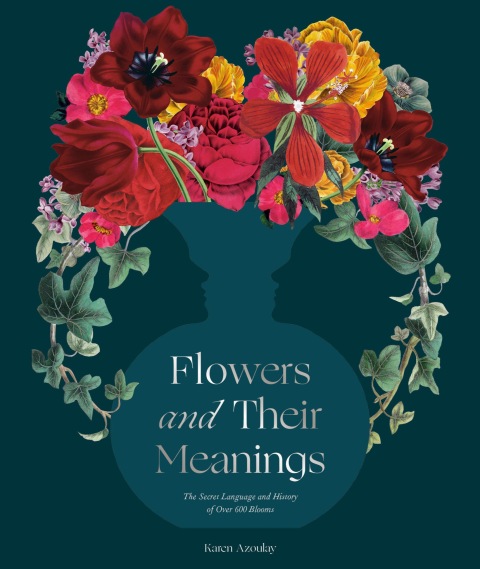 Flowers and Their Meanings: The Secret Language and History of Over 600 Blooms (A Flower Dictionary) - FULL INSTANT DOWNLOAD | PDF DOCX EPUB
