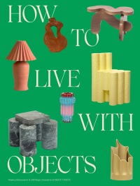 Cover image: How to Live with Objects 9780593235041