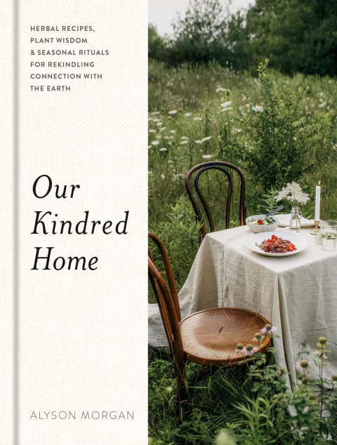 Our Kindred Home: Herbal Recipes, Plant Wisdom, and Seasonal Rituals for Rekindling Connection with the Earth - FULL INSTANT DOWNLOAD | PDF DOCX EPUB