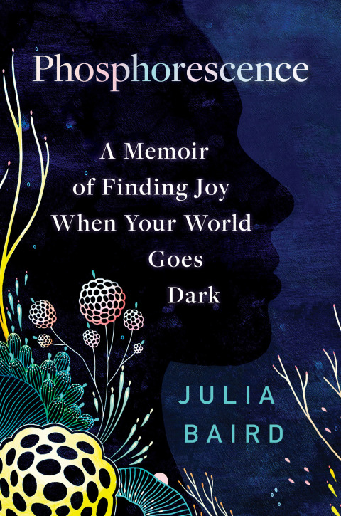 Phosphorescence: A Memoir of Finding Joy When Your World Goes Dark - FULL INSTANT DOWNLOAD | PDF DOCX EPUB