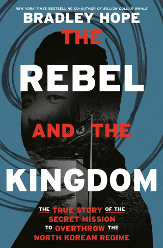 Cover image: The Rebel and the Kingdom 9780593240656