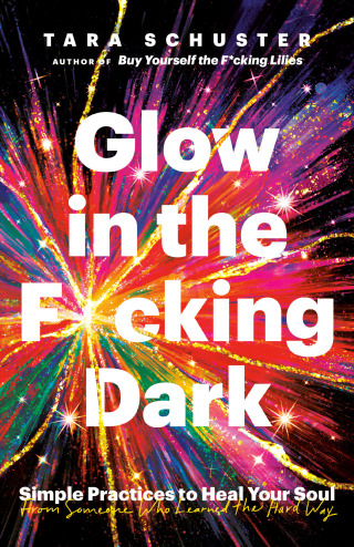 Cover image: Glow in the F*cking Dark 9780593243114