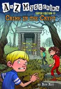 Cover image: A to Z Mysteries Super Edition #13: Crime in the Crypt 9780593301814
