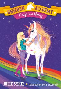 Cover image: Unicorn Academy #10: Freya and Honey 9780593306291