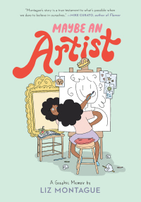 Cover image: Maybe An Artist, A Graphic Memoir 9780593307823