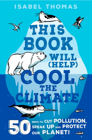 Cover image: This Book Will (Help) Cool the Climate 9780593308707