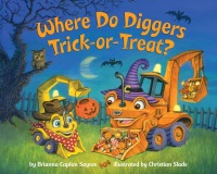 Cover image: Where Do Diggers Trick-or-Treat? 9780593310175