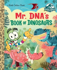 Cover image: Mr. DNA's Book of Dinosaurs (Jurassic World) 9780593310502