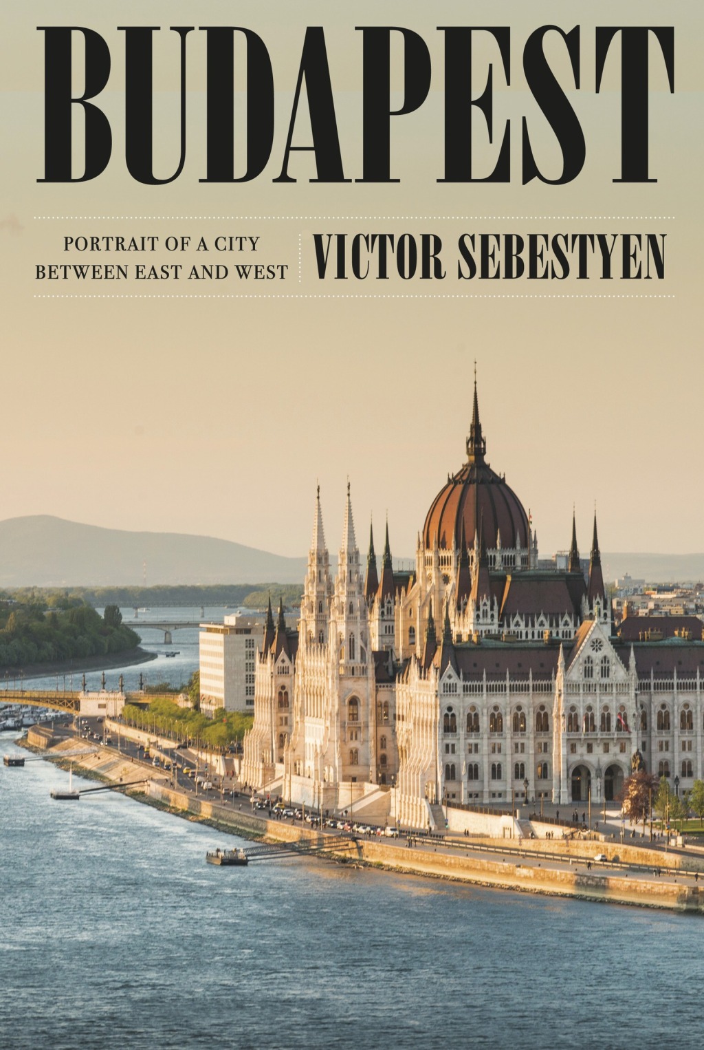 Budapest Portrait of a City Between East and West